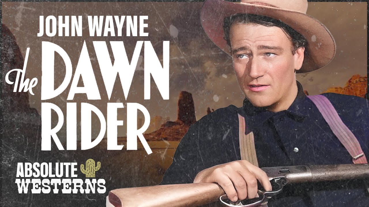 John Wayne Adventure Movie I The Dawn Rider (1935) I Absolute Westerns