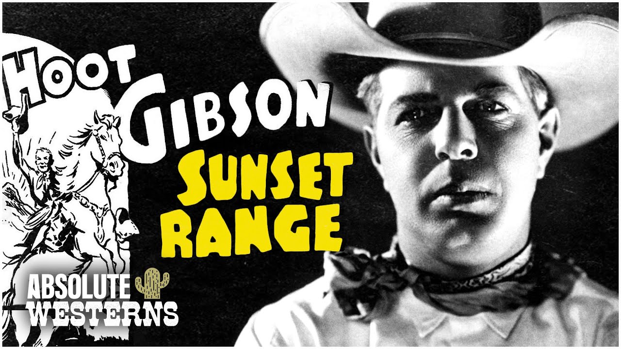 Hoot Gibson's Classic Gangster's Western I Sunset Range (1935) I Absolute Westerms