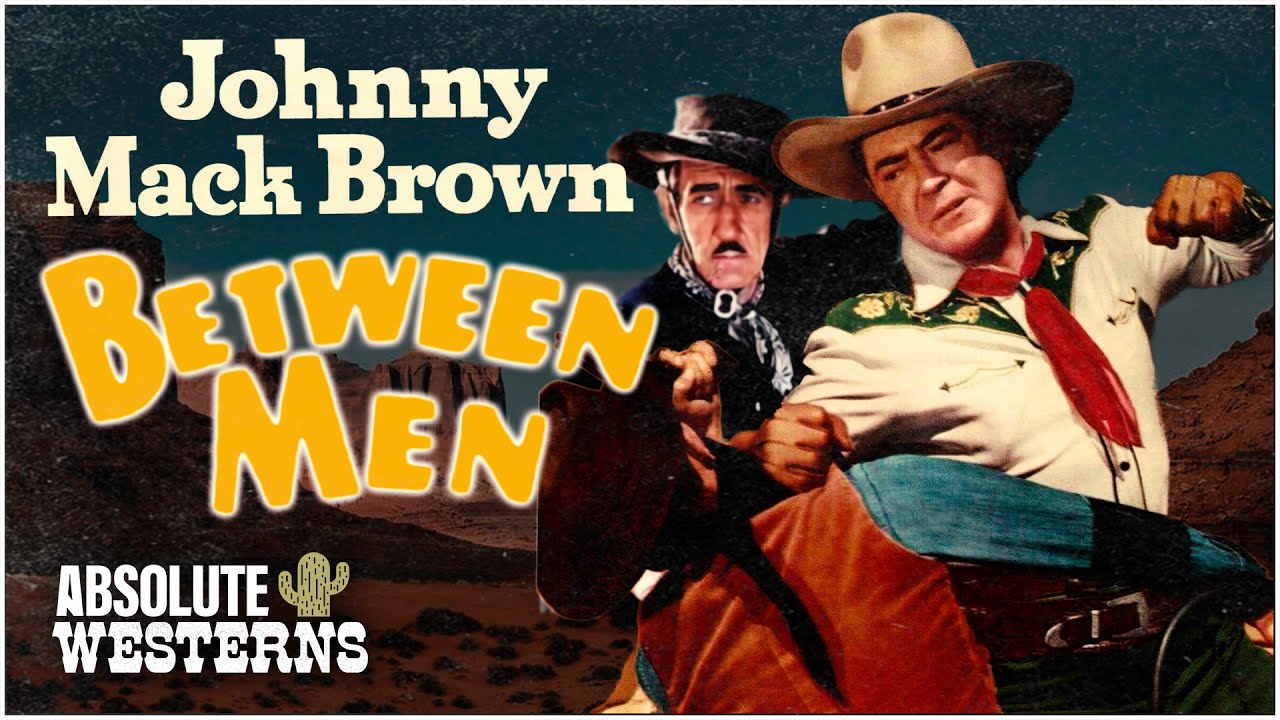 Johnny Mack Brown's Classic Western I Between Men (1935) I Absolute Westerns