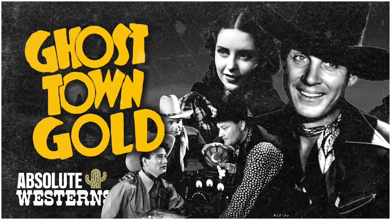 Joseph Kane's Classic Western I Ghost Town Gold (1936) I Absolute Westerns