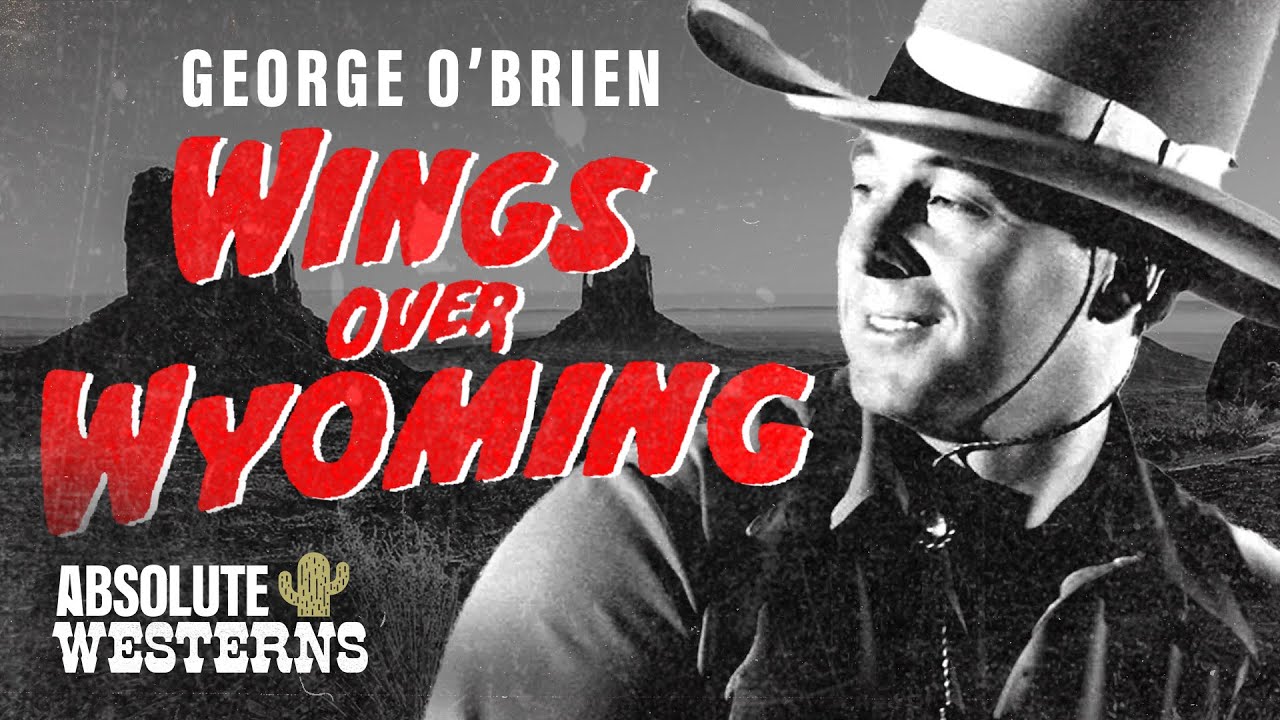 George O' Briaen in Absolute Western Classic I Wings Over Wyoming (1937) I Absolute Westerns