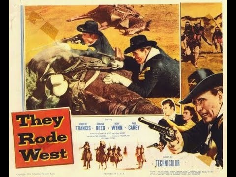 They Rode West (1954) Robert Francis, Donna Reed and May Wynn
